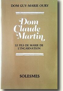 Dom Claude Martin, biographie