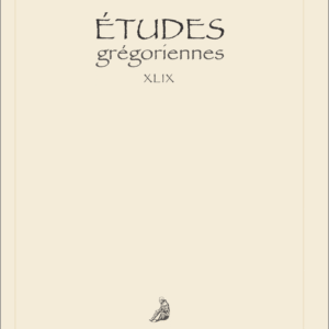 Études grégoriennes XLIX (2022)